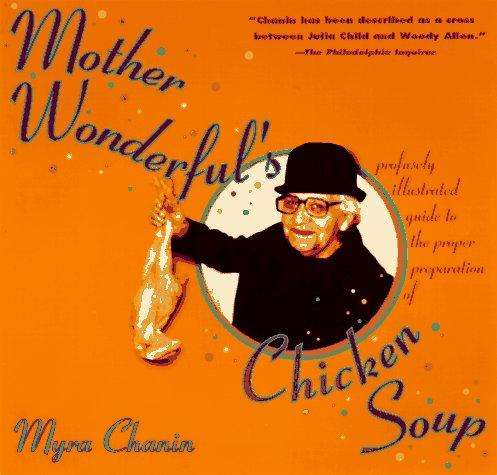Mother Wonderful's Chicken Soup