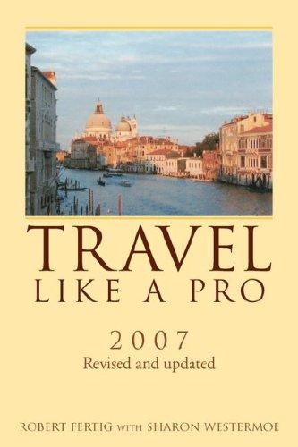 Travel Like a Pro 2007