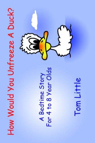 How Would You Unfreeze A Duck?