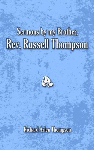 Sermons by my Brother, Rev. Russell Thompson