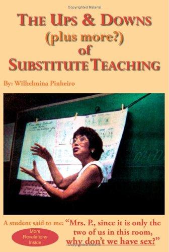 The Ups  and  Downs (plus more?) of Substitute Teaching