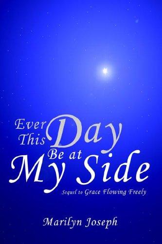 Ever This Day Be at My Side