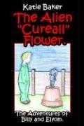 The Alien "Cureall" Flower