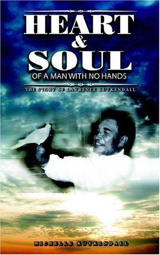 Heart and Soul of A Man with no Hands