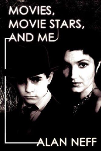 Movies, Movie Stars, and Me