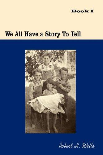 We All Have A Story To Tell: Book I