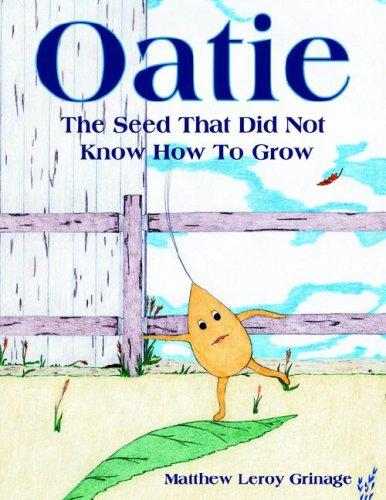 Oatie The Seed That Did Not Know How To Grow