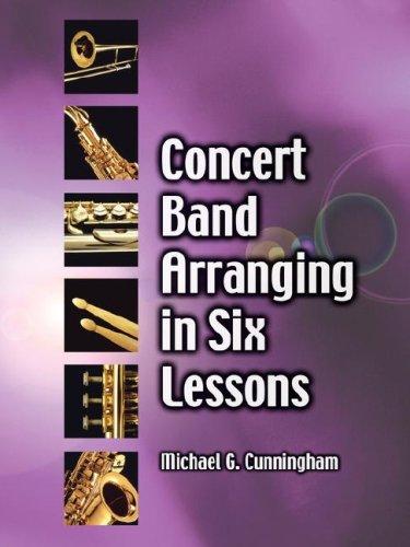 Concert Band Arranging in Six Lessons