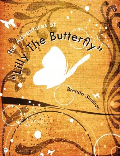 The Adventures of "Lilly The Butterfly"