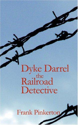 Dyke Darrel the Railroad Detective