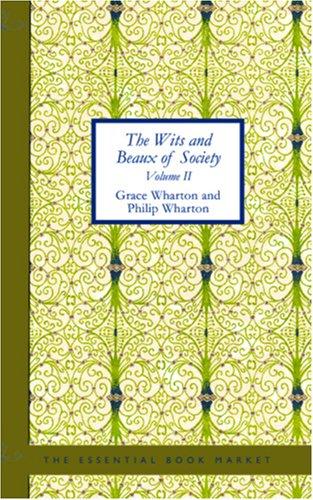 The Wits and Beaux of Society, Volume 2