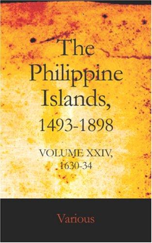 The Philippine Islands, 1493-1898