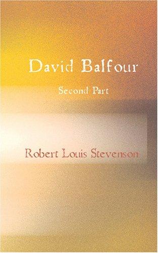 David Balfour, Second Part