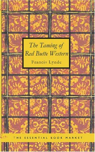 The Taming of Red Butte Fiction