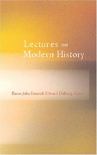 Lectures on Modern history