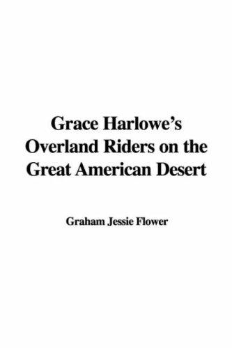 Grace Harlowe's Overland Riders on the Great American Desert