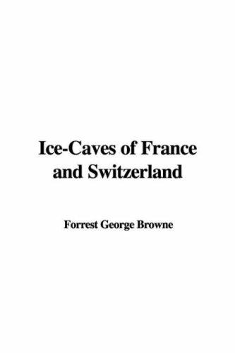 Ice-Caves of France and Switzerland