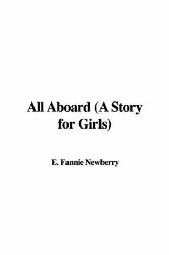 All Aboard (A Story for Girls)