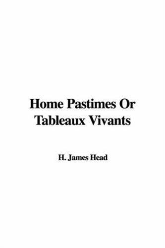 Home Pastimes Or Tableaux Vivants