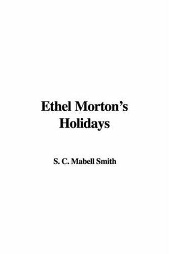 Ethel Morton's Holidays