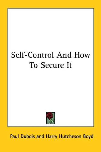 Self-Control And How To Secure It