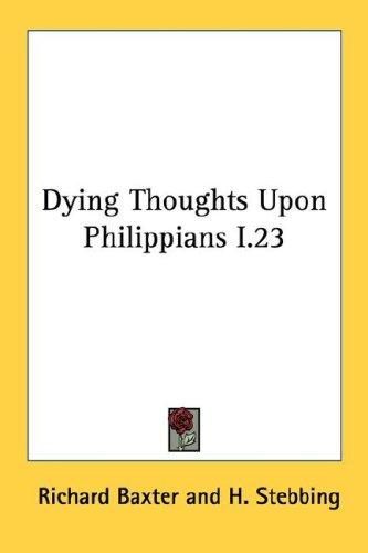 Dying Thoughts Upon Philippians I.23