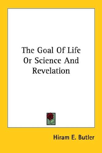 The Goal Of Life Or Science And Revelation