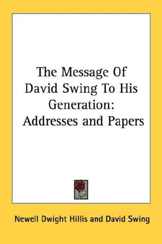 The Message Of David Swing To His Generation