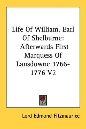 Life Of William, Earl Of Shelburne
