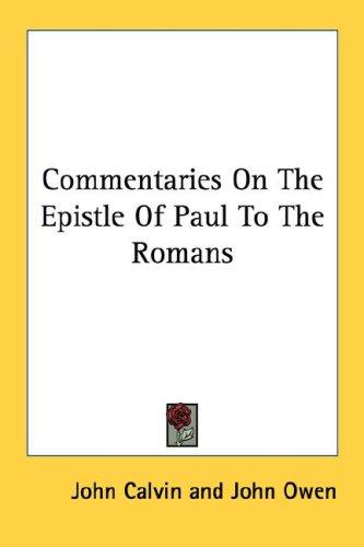 Commentaries On The Epistle Of Paul To The Romans