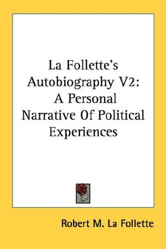 La Follette's Autobiography V2