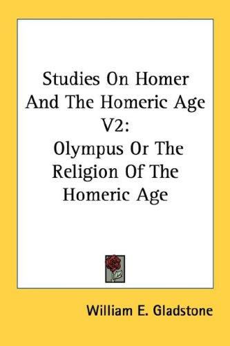 Studies On Homer And The Homeric Age V2