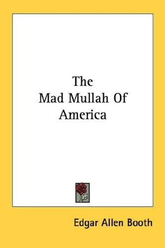 The Mad Mullah Of America