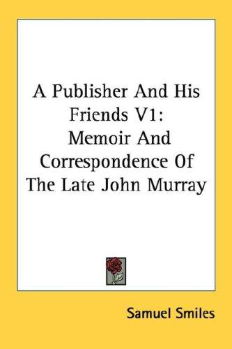 A Publisher And His Friends V1