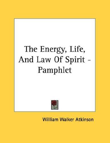 The Energy, Life, And Law Of Spirit - Pamphlet