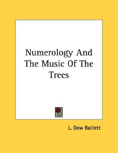 Numerology And The Music Of The Trees