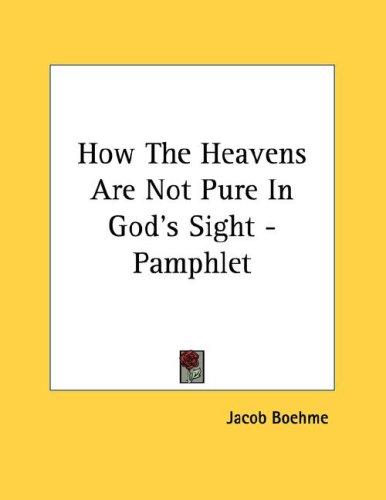 How The Heavens Are Not Pure In God's Sight - Pamphlet