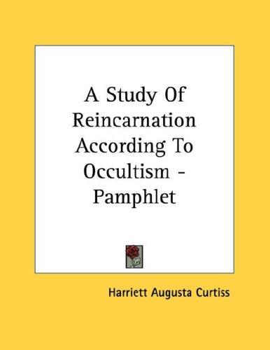 A Study Of Reincarnation According To Occultism - Pamphlet