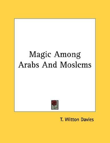 Magic Among Arabs And Moslems