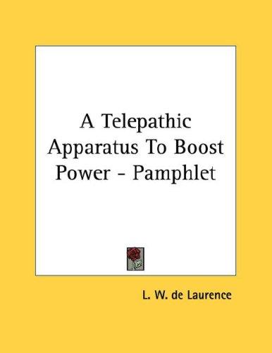 A Telepathic Apparatus To Boost Power - Pamphlet