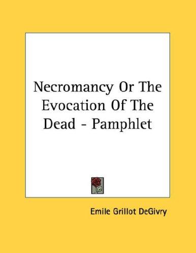 Necromancy Or The Evocation Of The Dead - Pamphlet