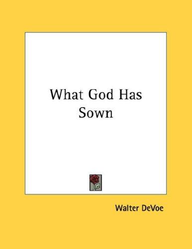 What God Has Sown