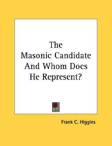 The Masonic Candidate And Whom Does He Represent?