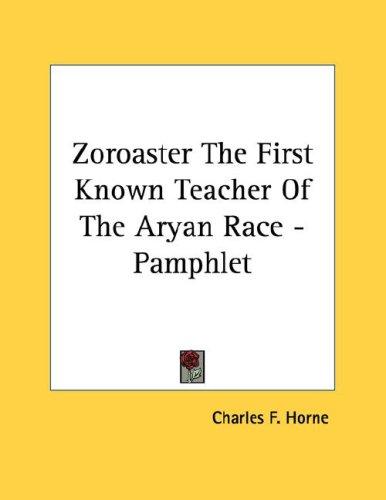 Zoroaster The First Known Teacher Of The Aryan Race - Pamphlet