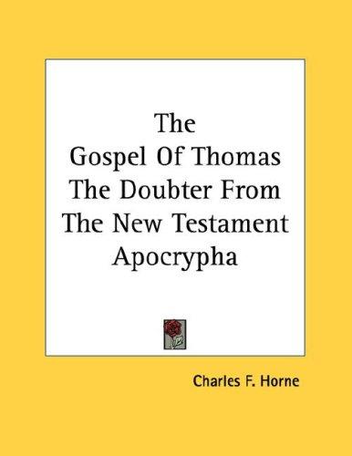 The Gospel Of Thomas The Doubter From The New Testament Apocrypha