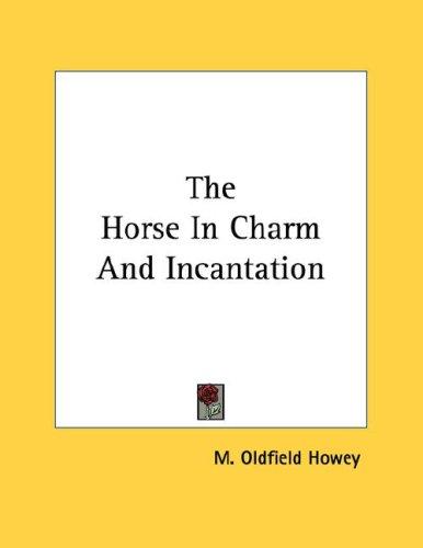 The Horse In Charm And Incantation