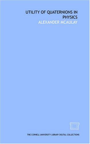 Utility of quaternions in physics