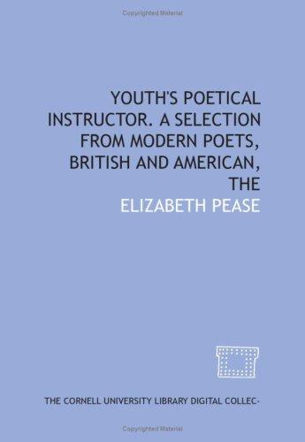 Youth's poetical instructor. a selection from modern poets, British and American, The