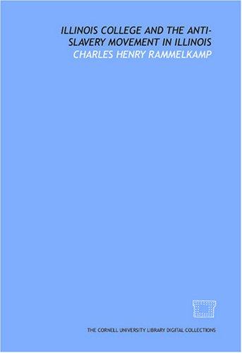 Illinois college and the anti-slavery movement in Illinois