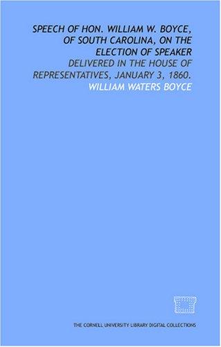 Speech of Hon. William W. Boyce, of South Carolina, on the election of speaker